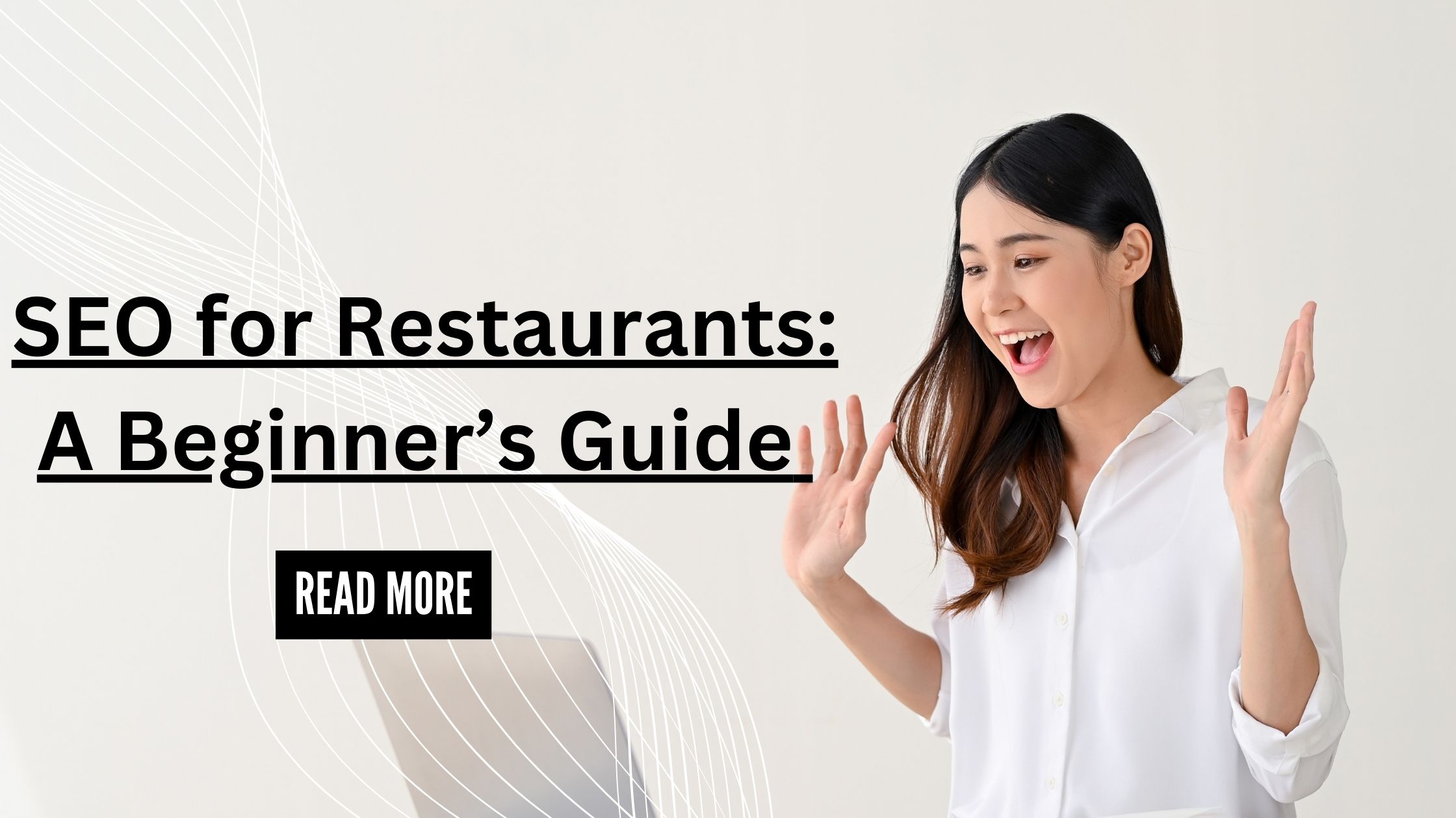 SEO for Restaurants: A Beginner’s Guide to Getting Found Online